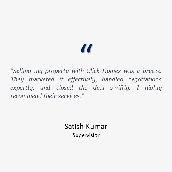 A testimonial by Satish Kumar, a Supervisor, recommending Click Homes for their seamless property selling experience, effective marketing, expert negotiation, and swift deal closure."