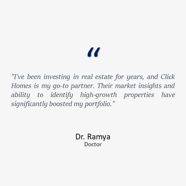 A testimonial by Dr. Ramya, a Doctor, highlighting Click Homes' personalized approach and attention to detail that transformed a house into a cherished home, bringing happiness."